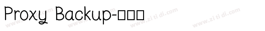 Proxy Backup字体转换